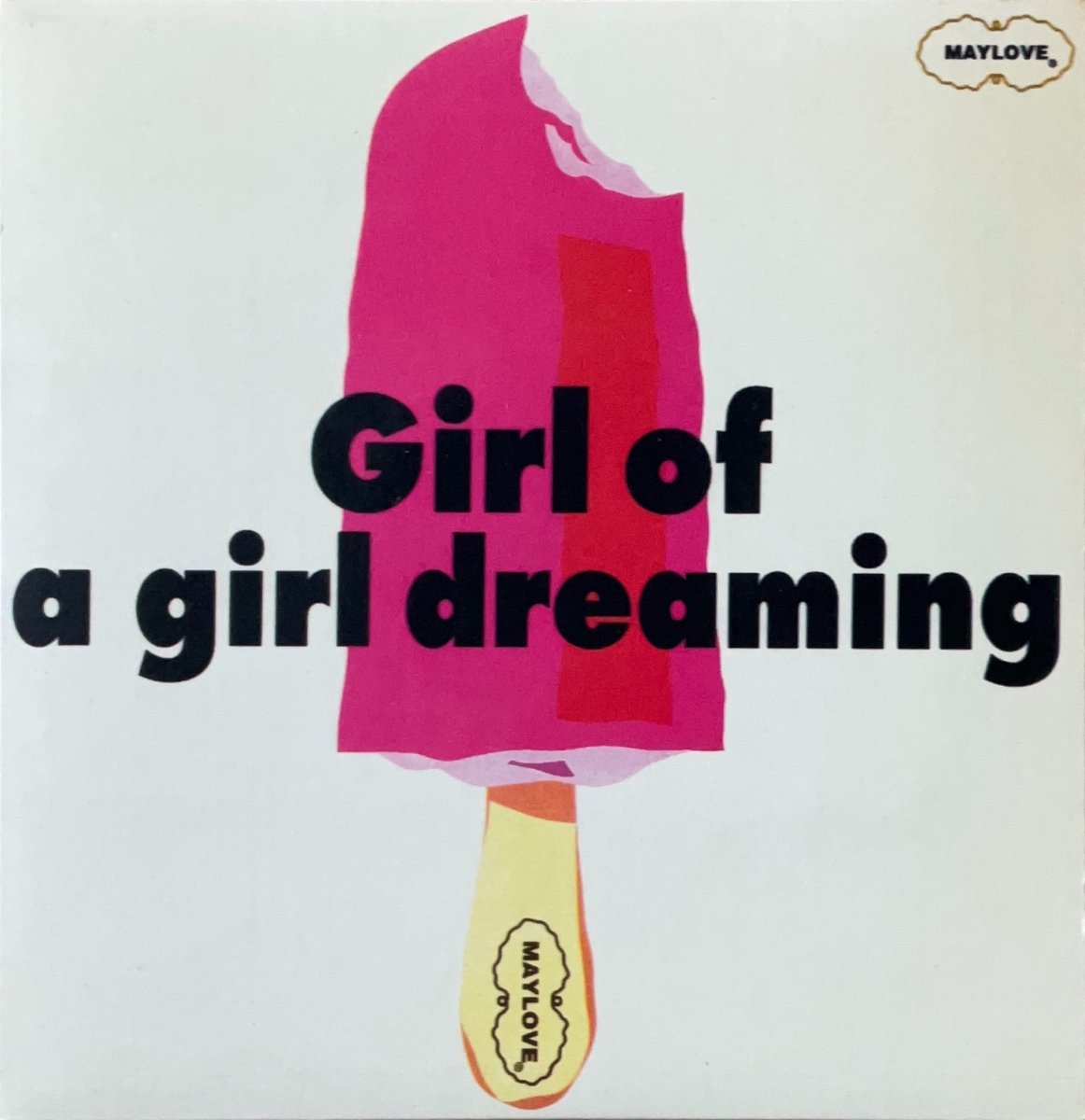 Maylove – Girl Of A Girl Dreaming - 45rpm records