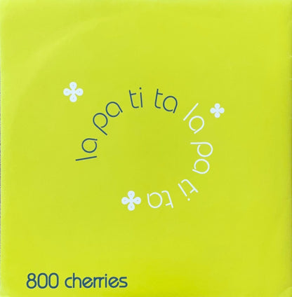 800 Cherries – La Pa Ti Ta - 45rpm records