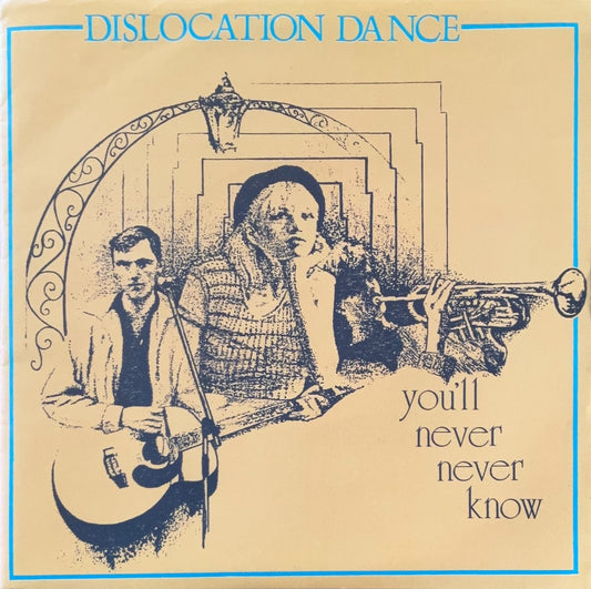 Dislocation Dance – You'll Never Never Know - 45rpm records