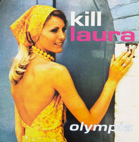 Kill Laura – Olympia - 45rpm records