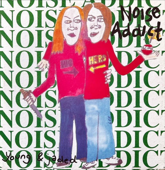 Noise Addict – Young & Jaded - 45rpm records