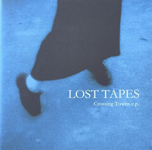 Lost Tapes – Crossing Towns E.P. - 45rpm records