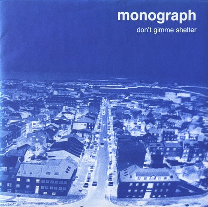 Monograph – Don't Gimme Shelter