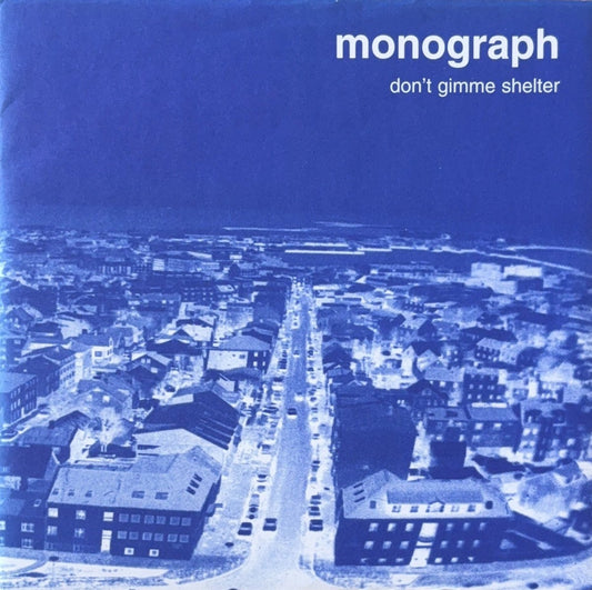 Monograph – Don't Gimme Shelter - 45rpm records