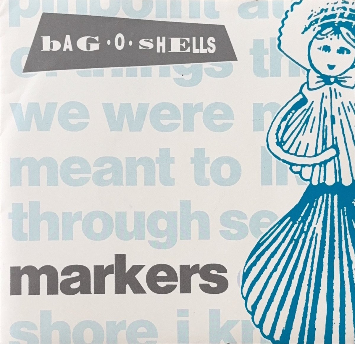 Bag-O-Shells – Markers - 45rpm records