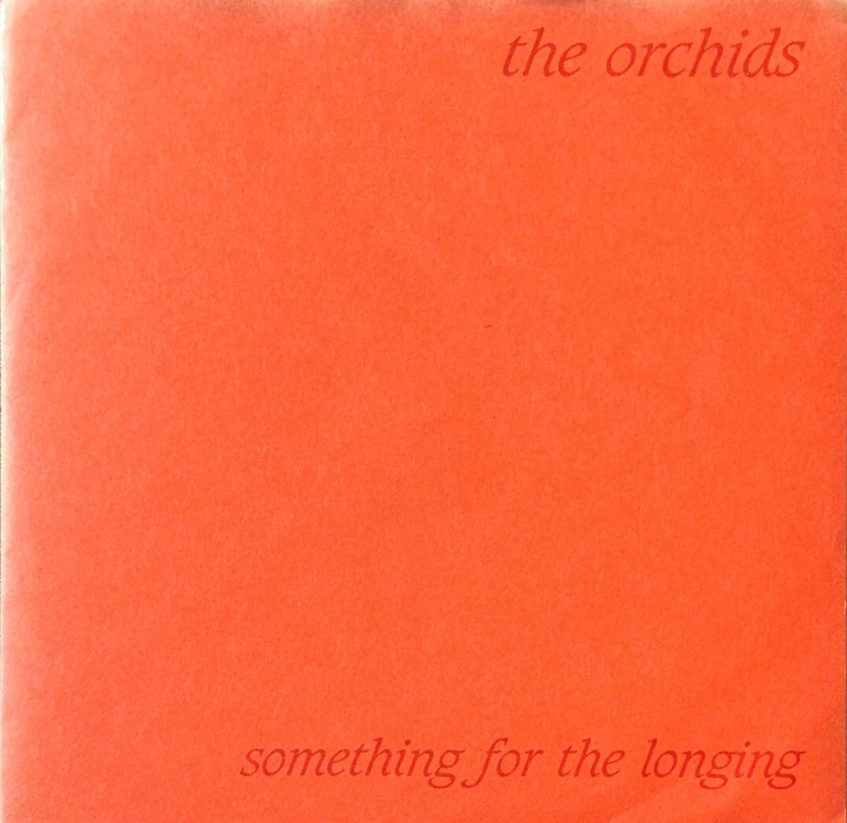The Orchids – Something For The Longing - 45rpm records