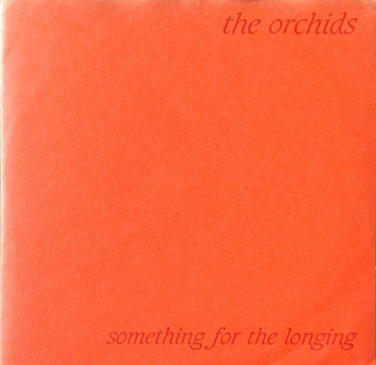 The Orchids – Something For The Longing - 45rpm records