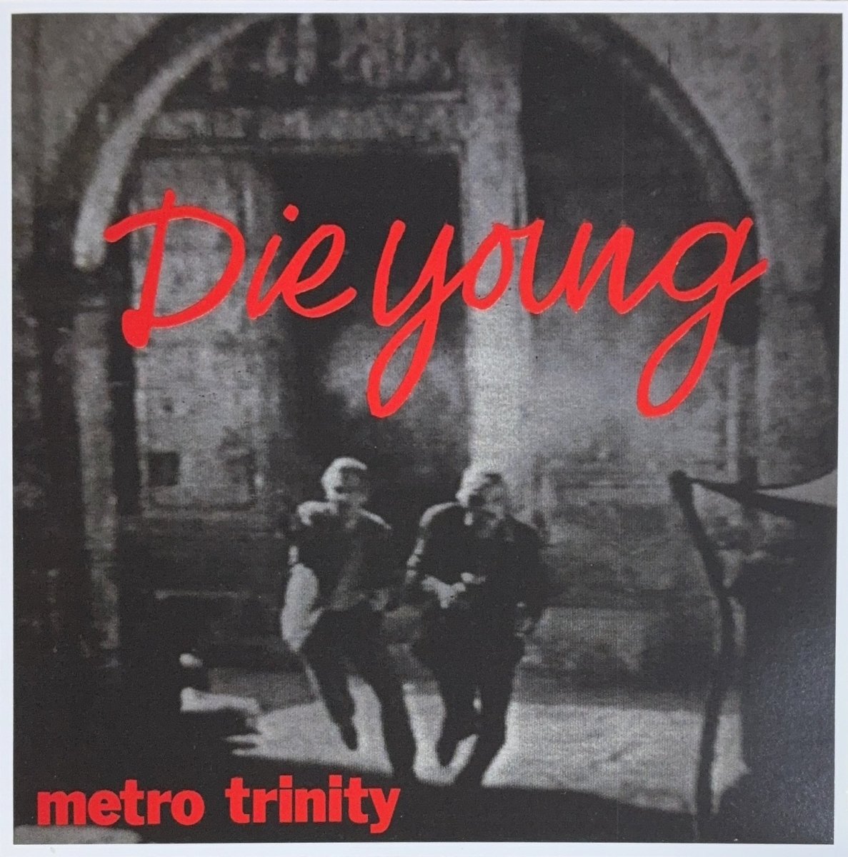 Metro Trinity – Die Young - 45rpm records
