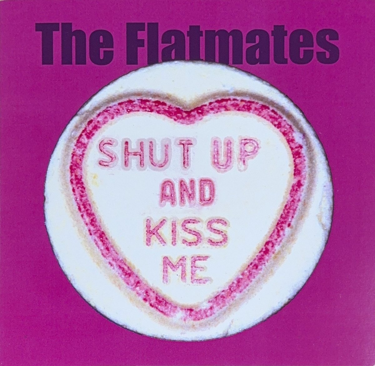 The Flatmates – Shut Up And Kiss Me / Rescue Me - 45rpm records