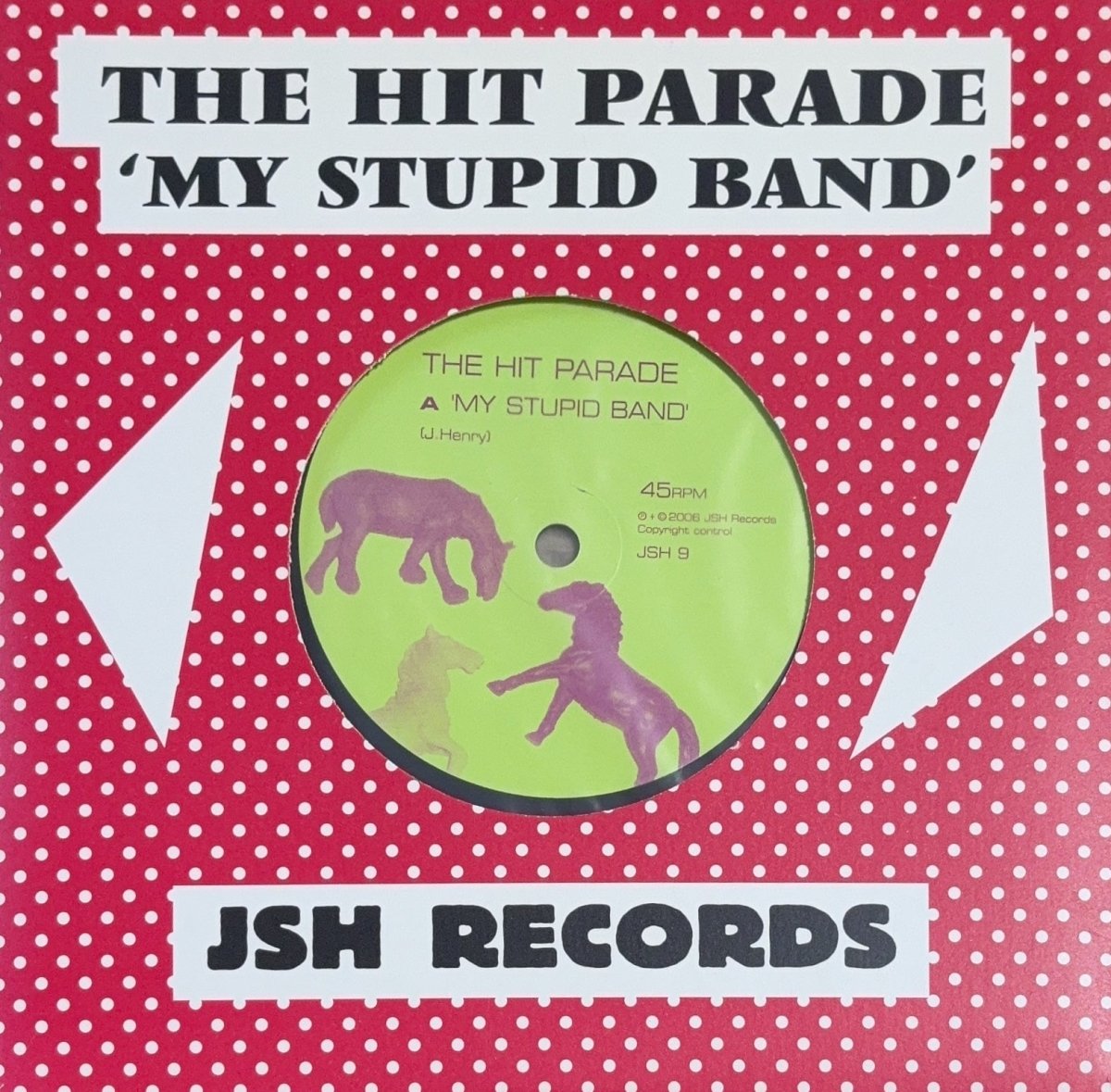 The Hit Parade – My Stupid Band - 45rpm records