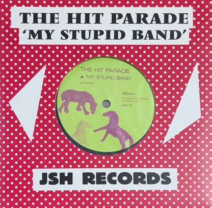 The Hit Parade – My Stupid Band - 45rpm records