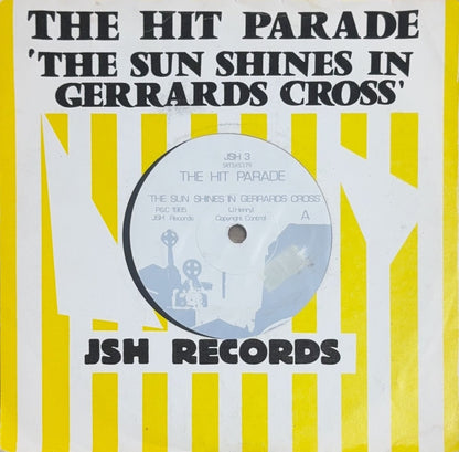 The Hit Parade – The Sun Shines In Gerrards Cross - 45rpm records