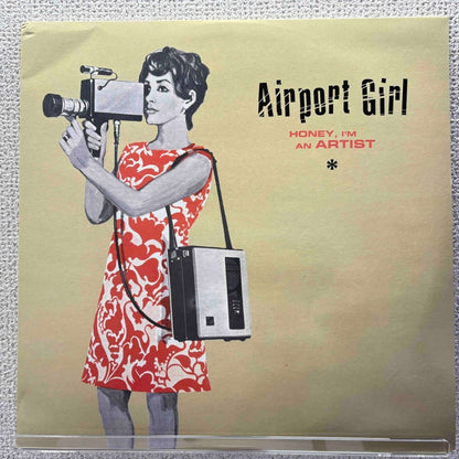 Airport Girl - Honey, I'm An Artist - 45rpm records
