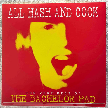 Bachelor Pad - All Hash and Cock - 45rpm records
