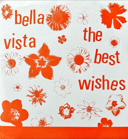 Bella Vista / The Best Wishes – Bella Vista / The Best Wishes - 45rpm records