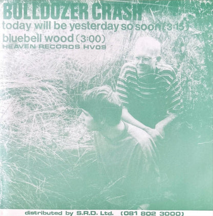 Bulldozer Crash - Today Will Be Yesterday So Soon / Bluebell Wood - 45rpm records