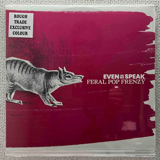 Even As We Speak - Feral Pop Frenzy - 45rpm records