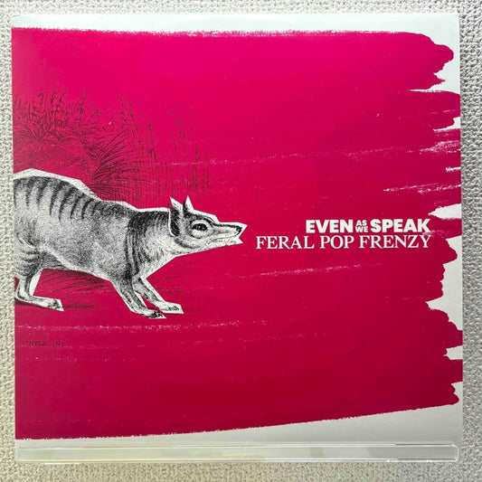 Even As We Speak - Feral Pop Frenzy - 45rpm records