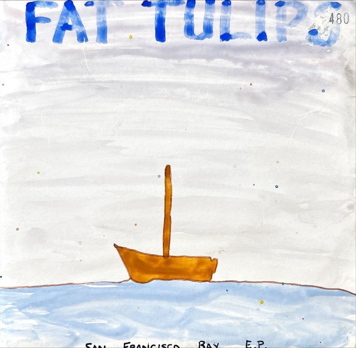 Fat Tulips - San Francisco Bay E.P. - 45rpm records