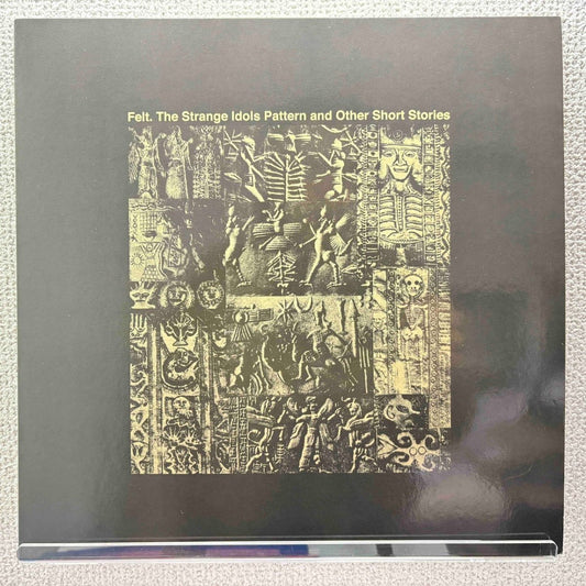 Felt - The Strange Idols Pattern And Other Short Stories - 45rpm records