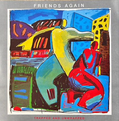 Friends Again – Trapped And Unwrapped - 45rpm records