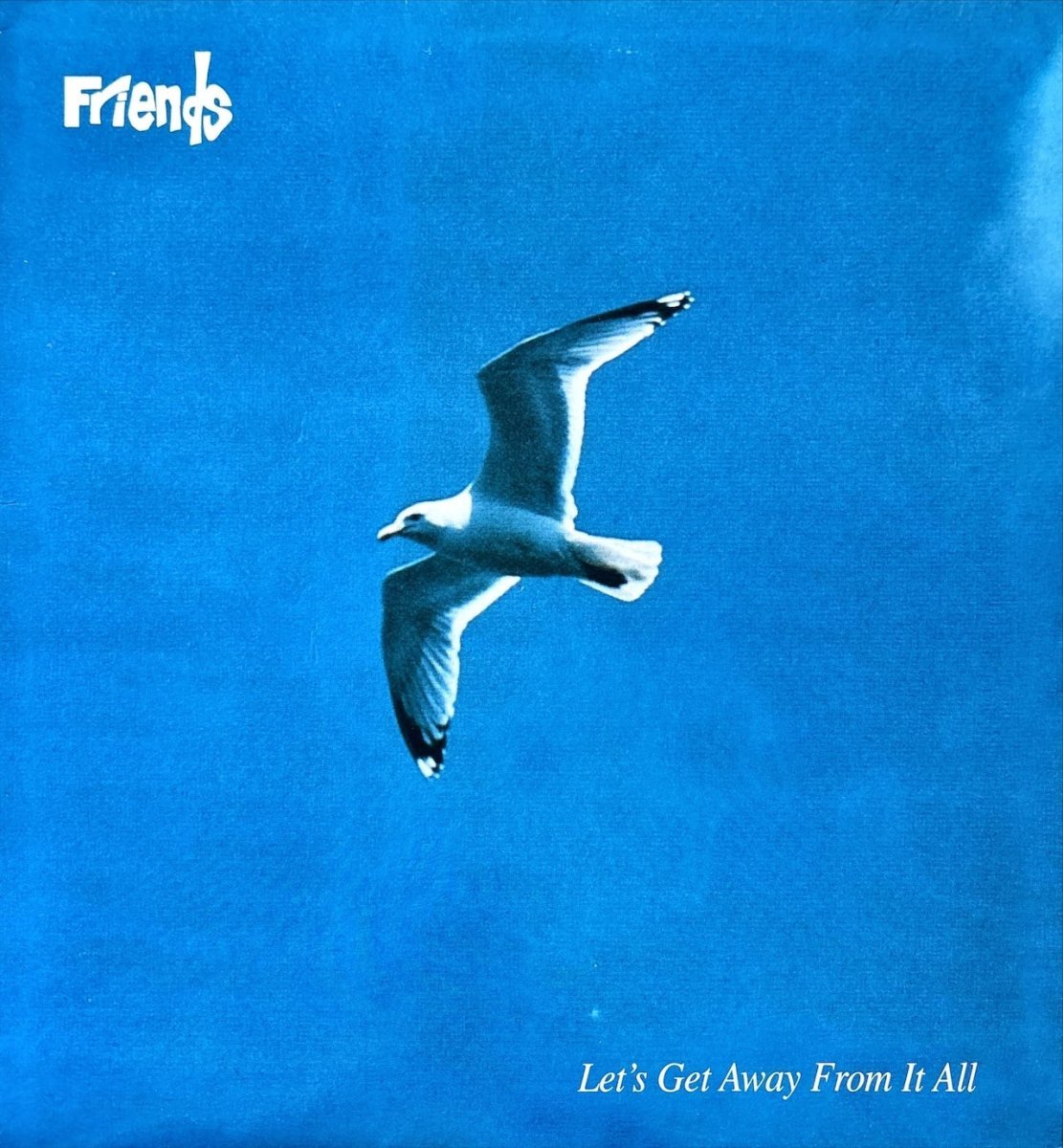 Friends - Let's Get Away From It All - 45rpm records