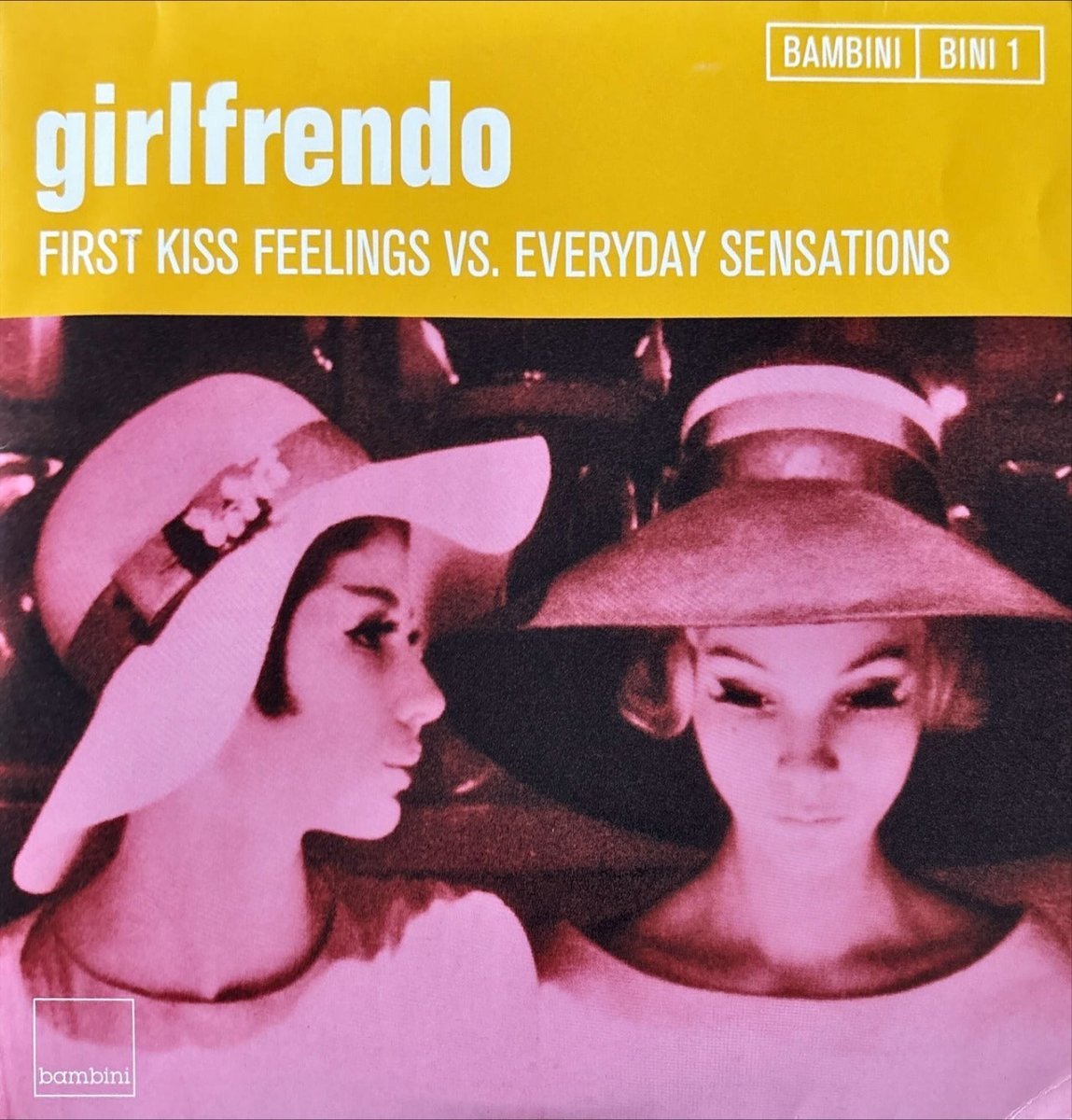 Girlfrendo – First Kiss Feelings Vs. Everyday Sensations - 45rpm records