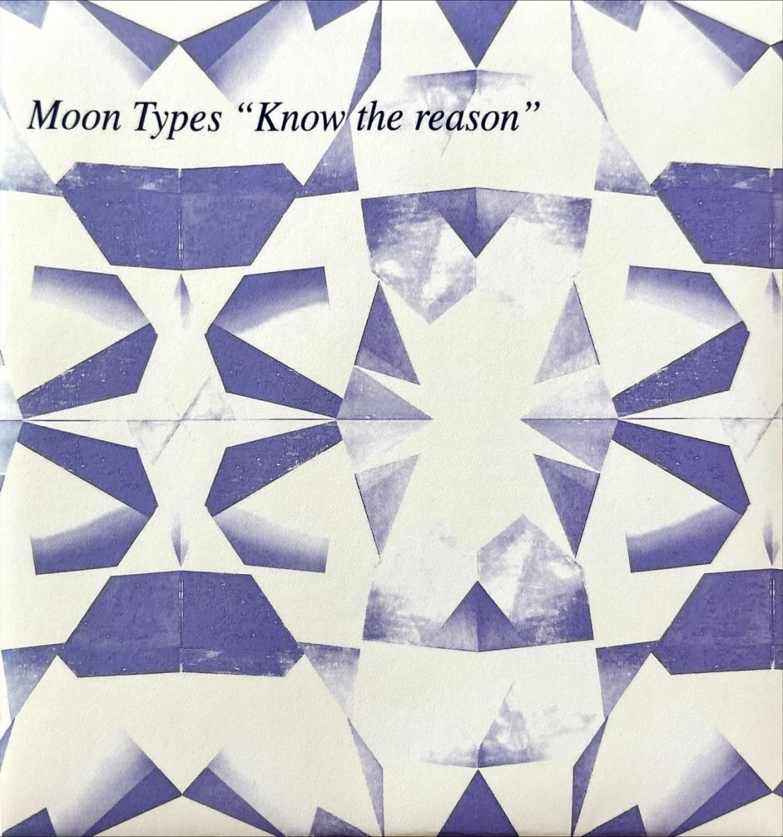 Moon Types - Know The Reason - 45rpm records