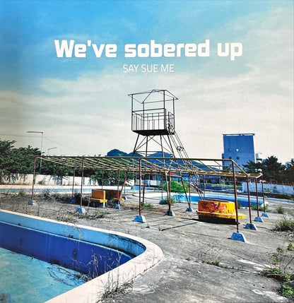 Say Sue Me - We've Sobered Up - 45rpm records