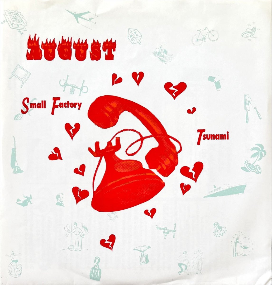 Small Factory / Tsunami - August - 45rpm records