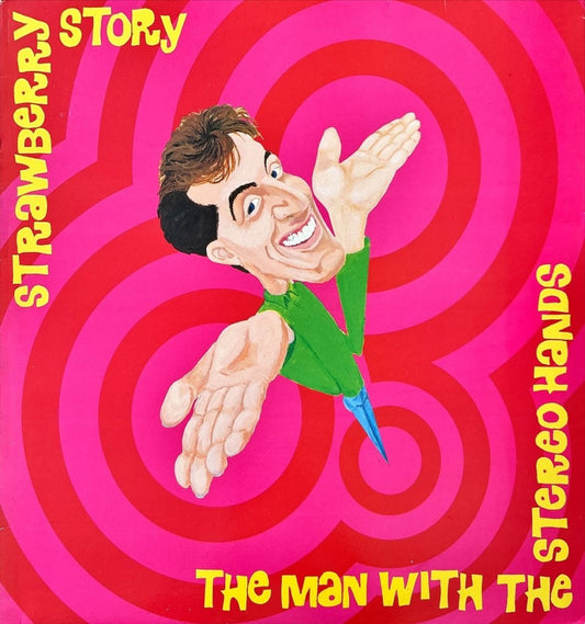 Strawberry Story - The Man With The Stereo Hands - 45rpm records