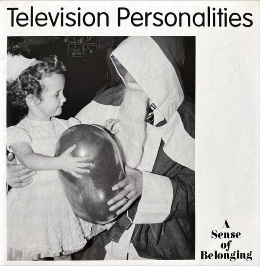 Television Personalities – A Sense Of Belonging - 45rpm records
