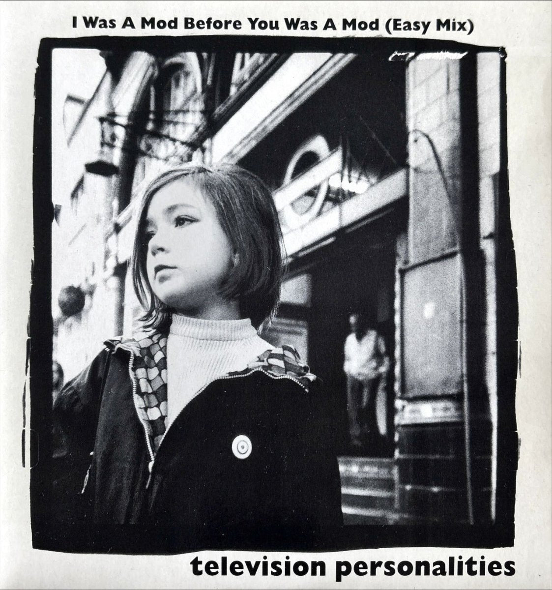 Television Personalities – I Was A Mod Before You Was A Mod (Easy Mix) - 45rpm records