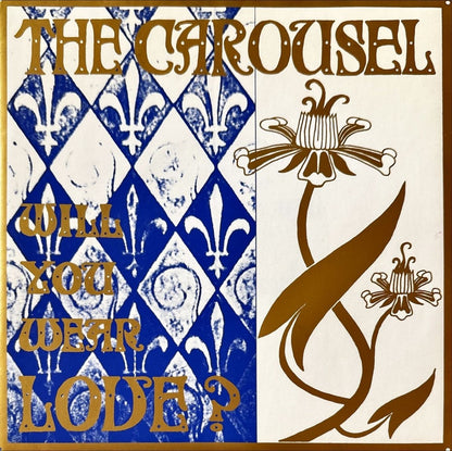 The Carousel – Will You Wear Love? - 45rpm records