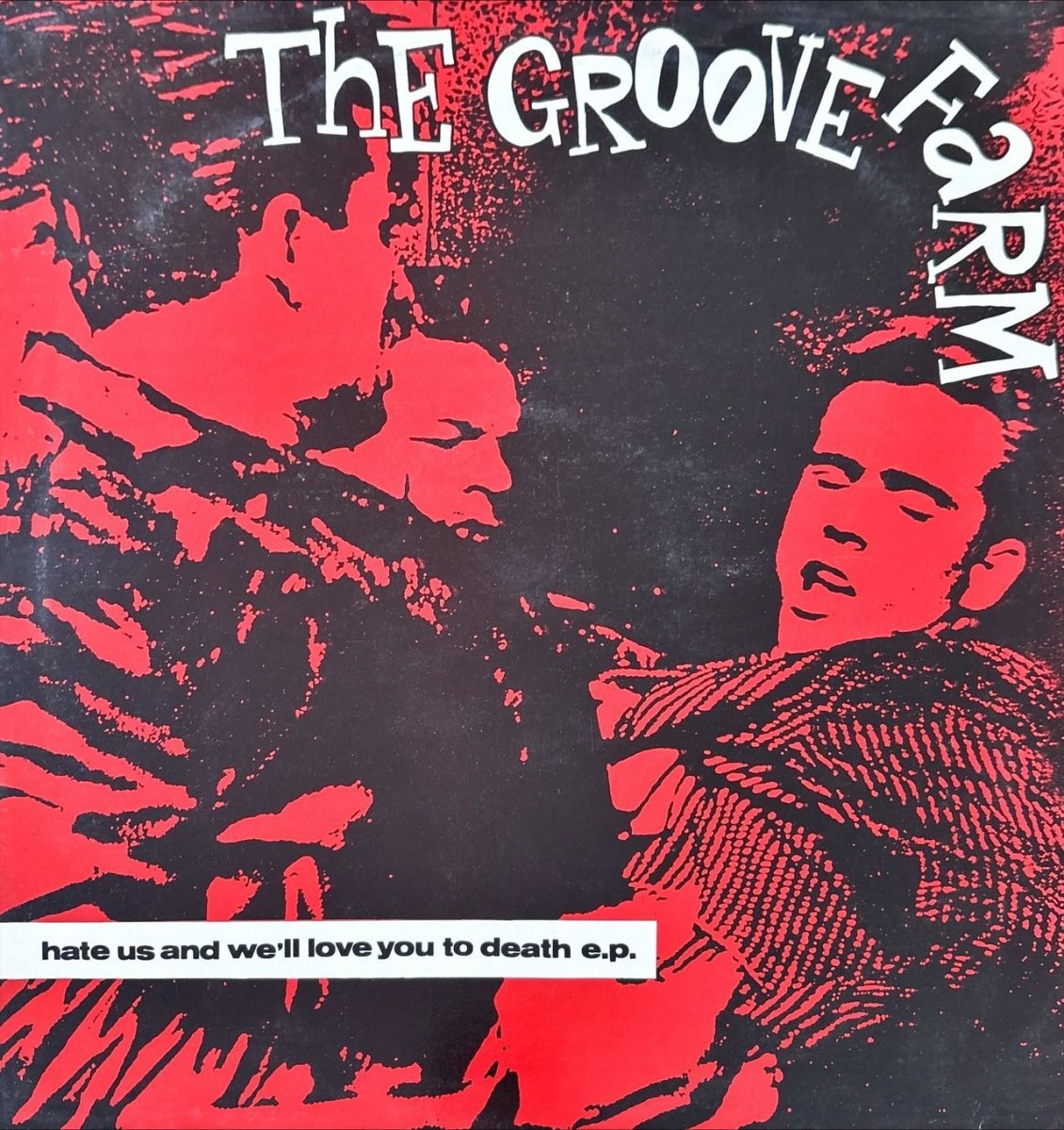 The Groove Farm - Hate Us And We'll Love You To Death - 45rpm records