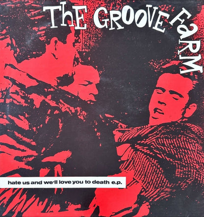 The Groove Farm - Hate Us And We'll Love You To Death - 45rpm records