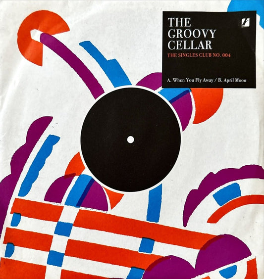 The Groovy Cellar – When You Fly Away / April Moon - 45rpm records