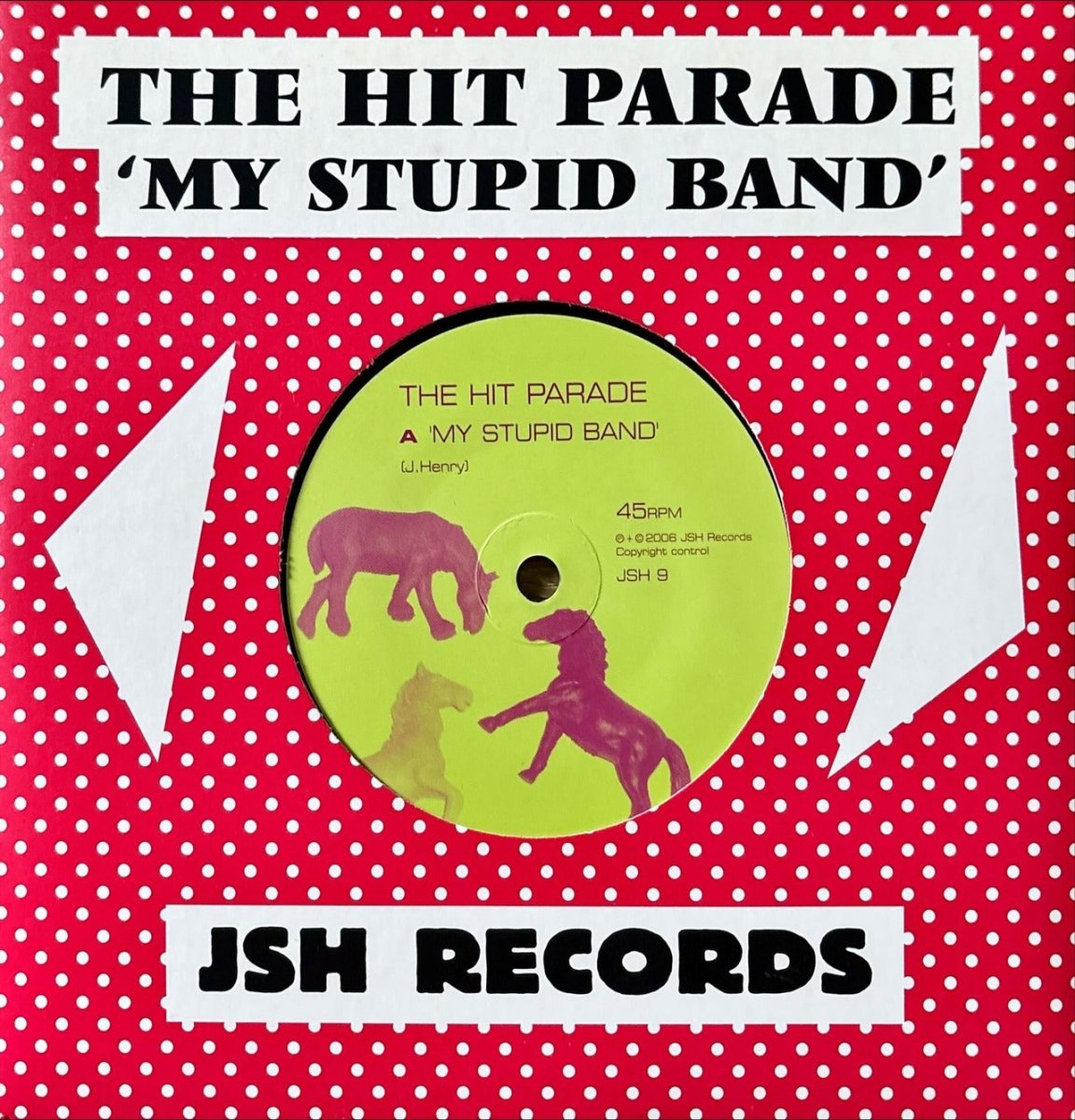 The Hit Parade – My Stupid Band - 45rpm records