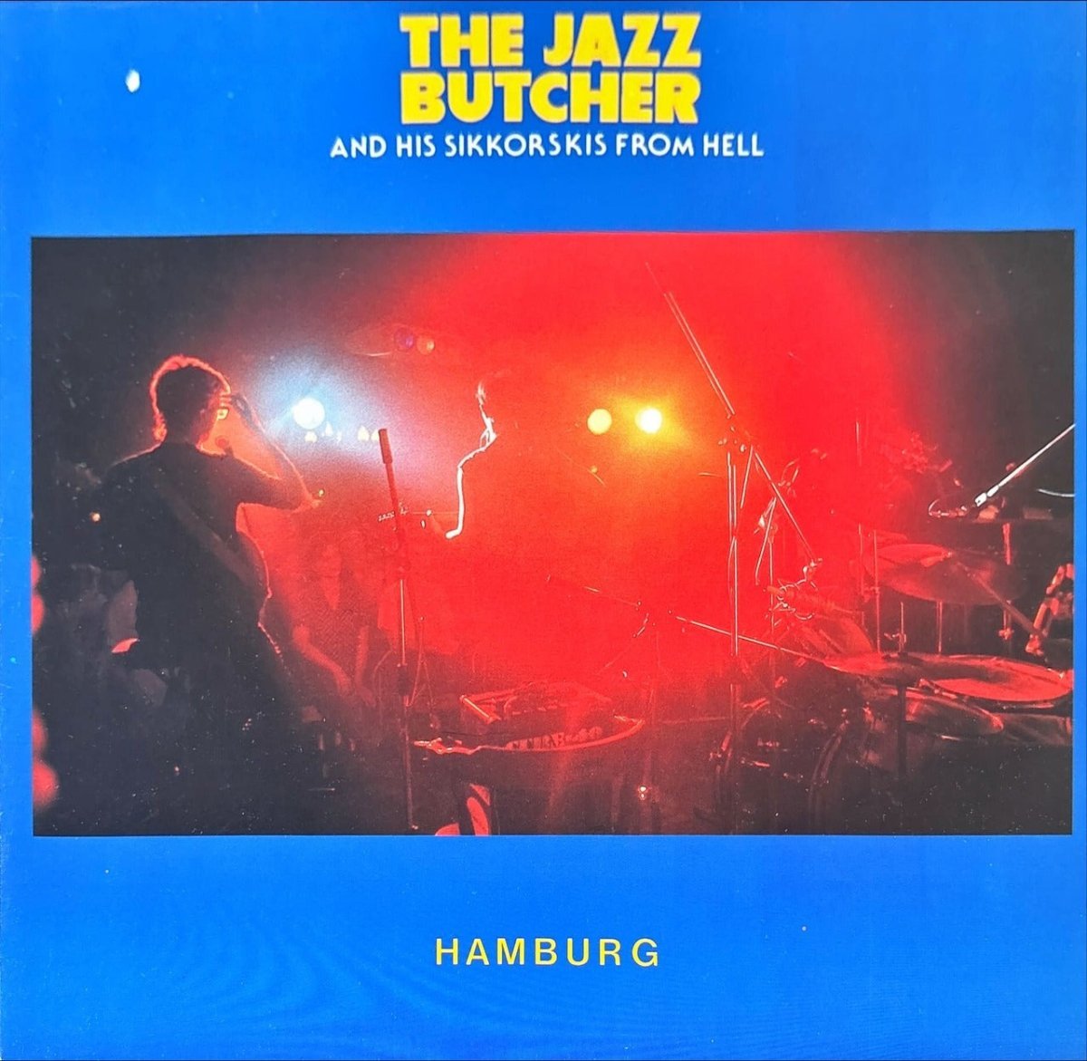 The Jazz Butcher And His Sikkorskis From Hell – Hamburg - 45rpm records