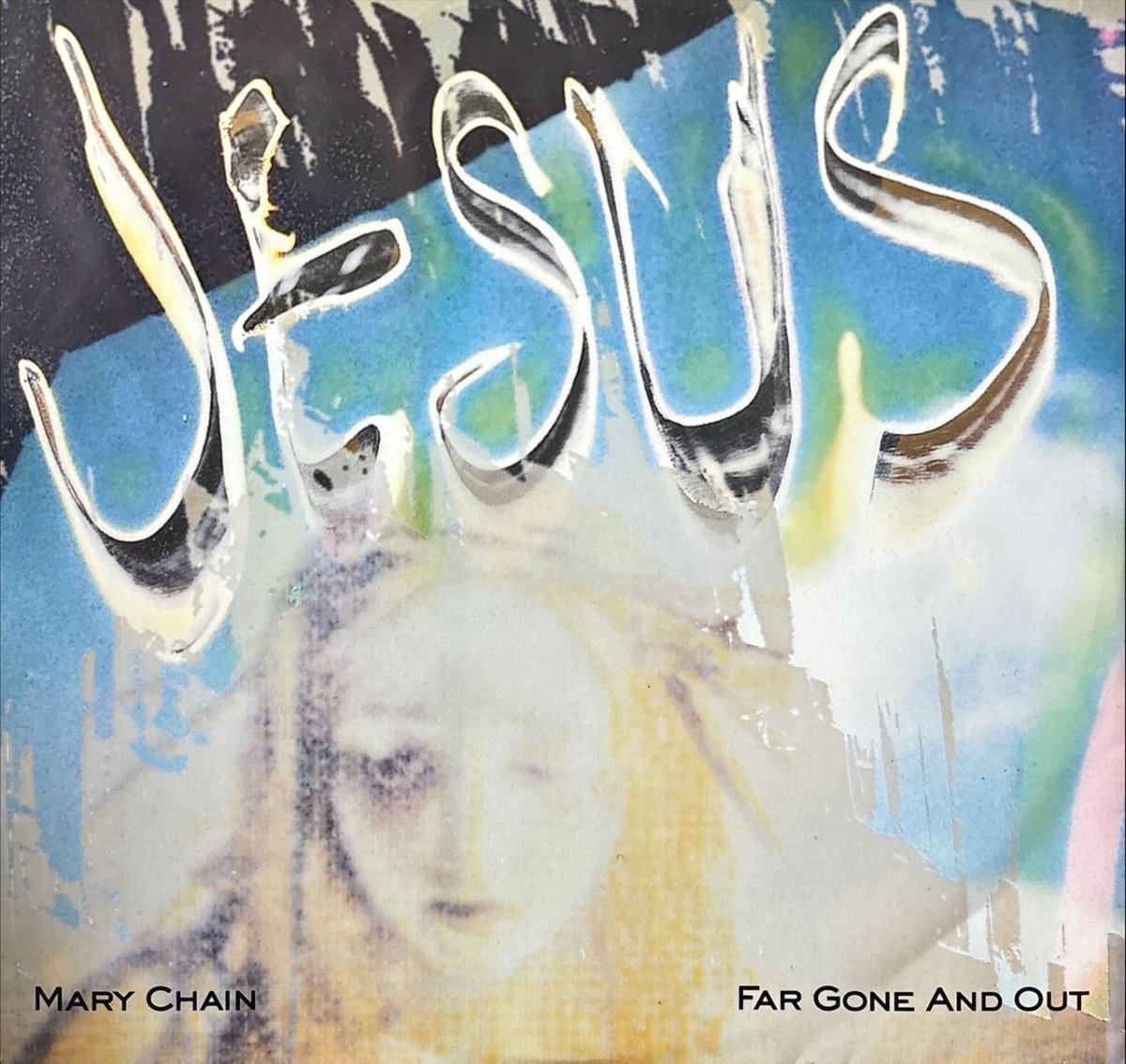 The Jesus And Mary Chain – Far Gone And Out - 45rpm records