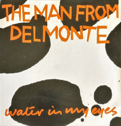The Man From Delmonte – Water In My Eyes - 45rpm records
