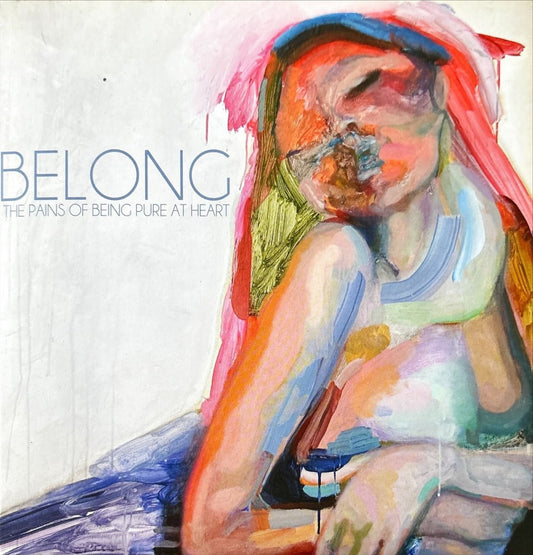 The Pains Of Being Pure At Heart - Belong - 45rpm records