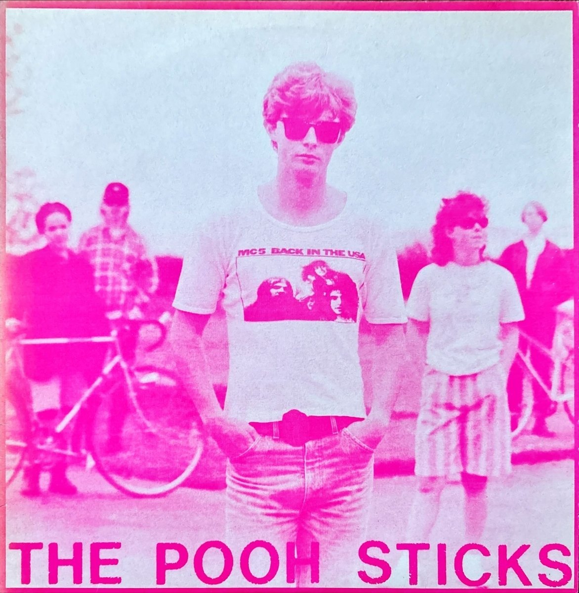 The Pooh Sticks – The Pooh Sticks - 45rpm records