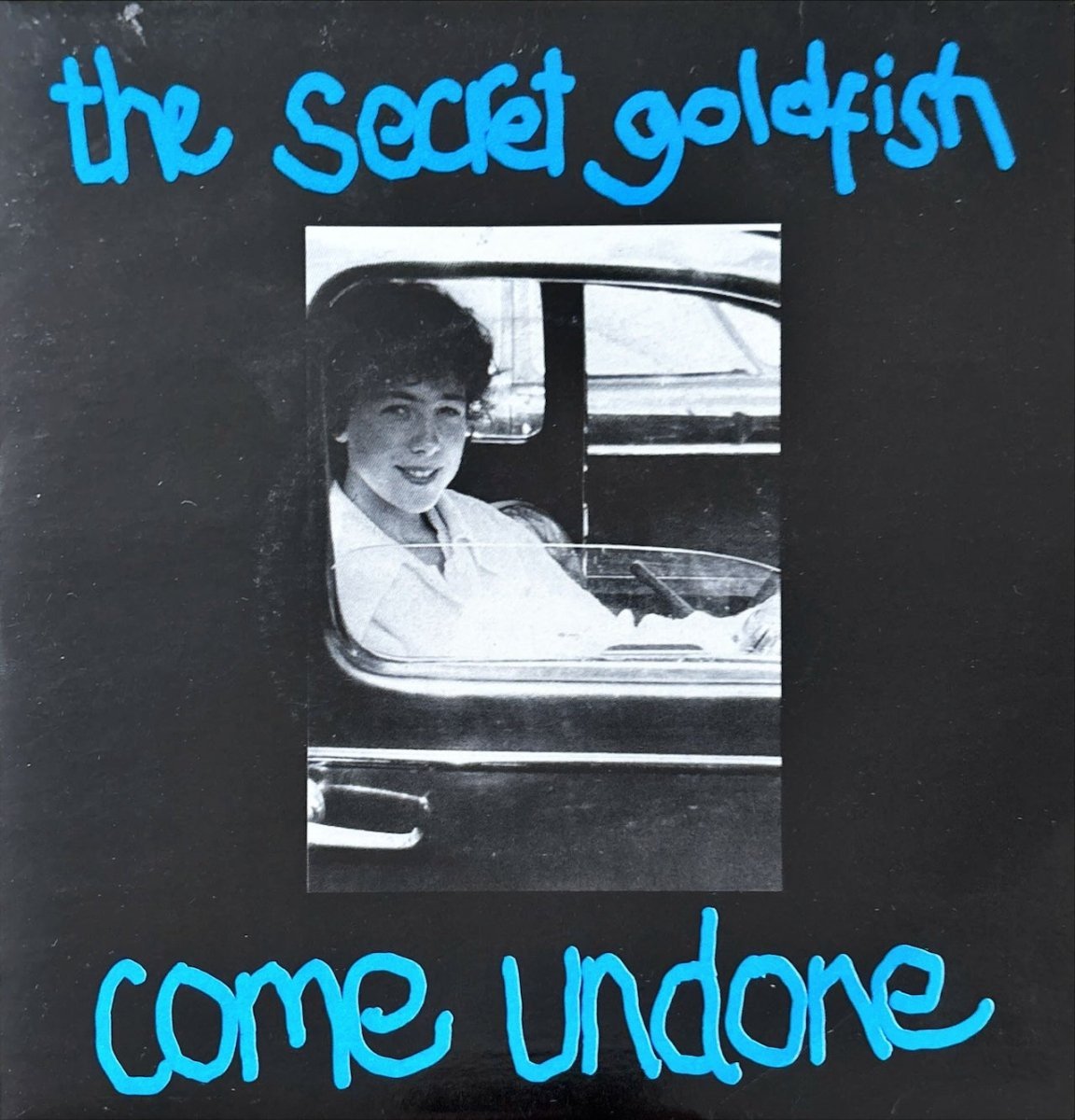 The Secret Goldfish – Come Undone - 45rpm records