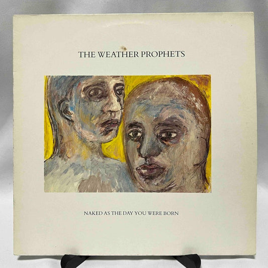 The Weather Prophets - Naked As The Day You Were Born - 45rpm records