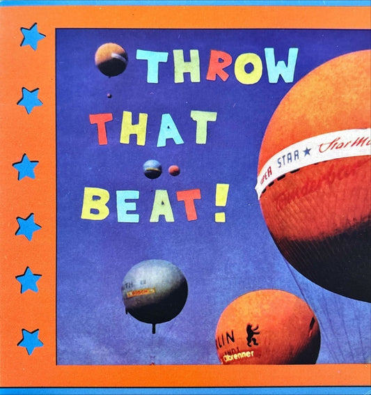 Throw That Beat! – Sunshine In My Heart / I'm Giving Up - 45rpm records