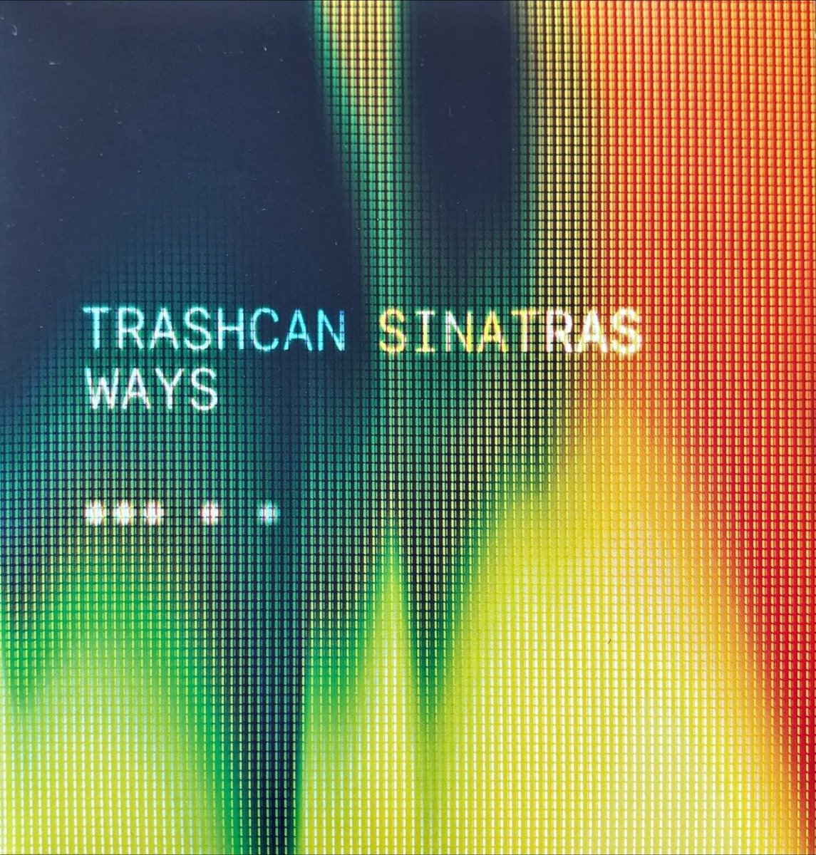Trashcan Sinatras - Ways / The Closer You Move Away From Me - 45rpm records