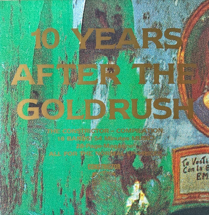 Various - 10 Years After The Goldrush (The Constrictor - Compilation) - 45rpm records