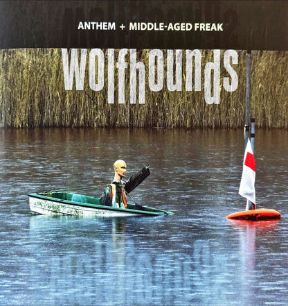 Wolfhounds - Anthem / Middle - Aged Freak - 45rpm records