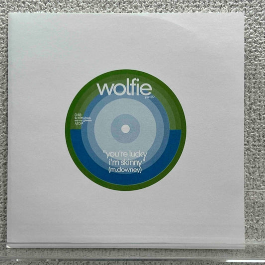 Wolfie - You're Lucky I'm Skinny - 45rpm records